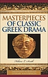 Masterpieces of classic Greek drama por Helaine L Smith