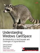 Understanding Windows CardSpace : an introduction to the concepts and challenges of digital identities