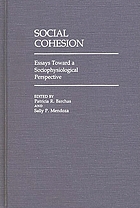 Social cohesion : essays toward a sociophysiological perspective