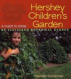 Hershey Children's Garden : a place to grow