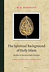 The spiritual background of early Islam : studies... by  M  M Bravmann 