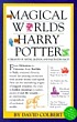 The magical worlds of Harry Potter : a treasury of myths, legends, and fascinating facts
