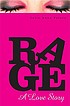 Rage : a love story by  Julie Anne Peters 