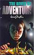 The river of adventure door Enid Blyton