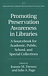 Promoting preservation awareness in libraries... 著者： Jeanne M Drewes
