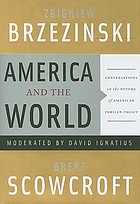 America and the world : conversations on the future of American foreign policy