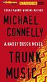 Trunk music 著者： Michael Connelly