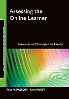 Assessing the online learner : resources and strategies for faculty