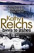 Bones to ashes door Kathy Reichs