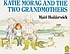 Katie Morag and the two grandmothers von Mairi Hedderwick