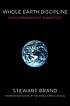Whole earth discipline : an ecopragmatist manifesto by  Stewart Brand 