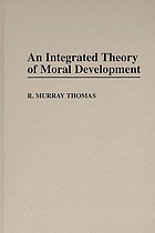 An integrated theory of moral development