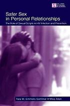 Safer sex in personal relationships : the role of sexual scripts in HIV infection and prevention