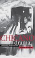 Chicano drama : performance, society, and myth by  Jorge A Huerta 