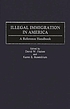 Illegal immigration in America : a reference handbook por David W Haines