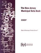 The New Jersey Municipal Data Book 2007.
