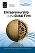 Entrepreneurship in the Global Firm. by Alain Verbeke