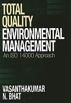 Total quality environmental management : an ISO 14000 approach