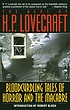 The best of H.P. Lovecraft : bloodcurdling tales... by H  P Lovecraft