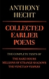 Collected earlier poems : the complete texts of... by  Anthony Hecht 