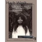 Hach Winik : the Lacandon Maya of Chiapas, Southern Mexico