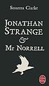 Jonathan Strange et Mr Norrell : roman von Susanna Clarke