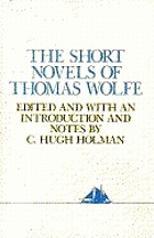 The short novels of Thomas Wolfe