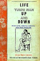 Life turns man up and down : high life, useful advice, and mad English : African market literature