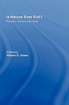 Is nature ever evil? : religion, science, and value