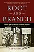 Root and branch : Charles Hamilton Houston, Thurgood Marshall, and the struggle to end segregation