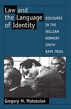 Law and the language of identity : discourse in the William Kennedy Smith rape trial