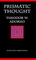 Prismatic thought : Theodor W. Adorno