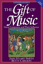 The gift of music : great composers and their influence