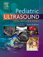 Pediatric ultrasound : how, why, and when