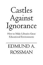 Castles against ignorance : how to make libraries great educational environments