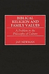 Biblical religion and family values : a problem... door Jay Newman