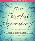 Her fearful symmetry : a novel