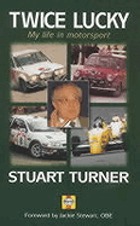 Twice lucky : my life in motorsport