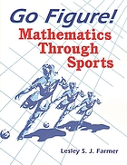 Go figure! : mathematics through sports