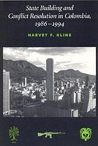 State building and conflict resolution in Colombia, 1986-1994