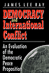 Democracy and international conflict : an evaluation... 著者：  James Lee Ray 