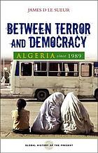Algeria since 1989 : between terror and democracy
