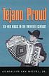 Tejano proud : Tex-Mex music in the twentieth... by  Guadalupe San Miguel 