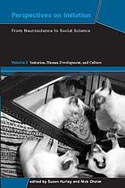 Perspectives on imitation : from neuroscience to social science
