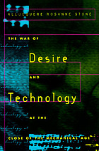 The war of desire and technology at the close of the mechanical age