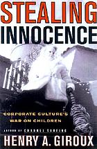 Stealing innocence : youth, corporate power, and the politics of culture