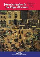 From Jerusalem to the edge of heaven : meditations on the soul of Israel