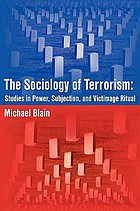 The sociology of terrorism : studies in power, subjection, and victimage ritual