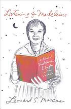Listening for Madeleine : a portrait of Madeleine L'Engle in many voices