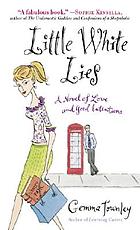 Little white lies : a novel and good intentions